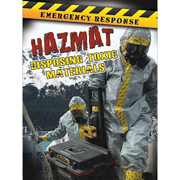 Pre-Owned Emergency Response: Hazmat : Disposing Toxic Materials (Hardcover)