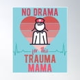 thumbnail image 1 of Emergency Room Essential Nurse, Trauma Nurse Mom, Trauma Mama Mother'S Day Gift Idea Poster Wall Art, Modern Wall Decor, 8x12 UNFRAMED, 1 of 3