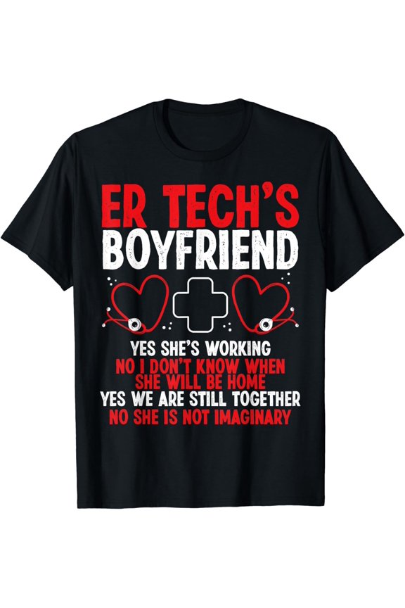 Emergency Room Nurse Boyfriend ER Nurse Relationship ER Tech T-Shirt