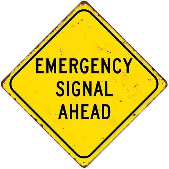 Emergency Signal Ahead Vintage Wall Decoration Home Garden Cafes Kitchen Art Metal Sign 12X12 Inch
