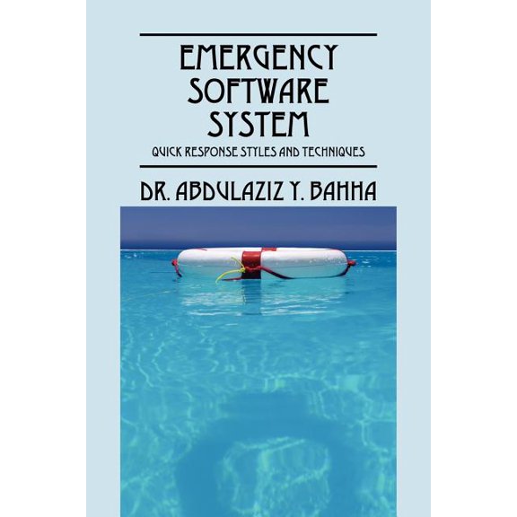 Emergency Software System: Quick Response Styles and Techniques, (Paperback)