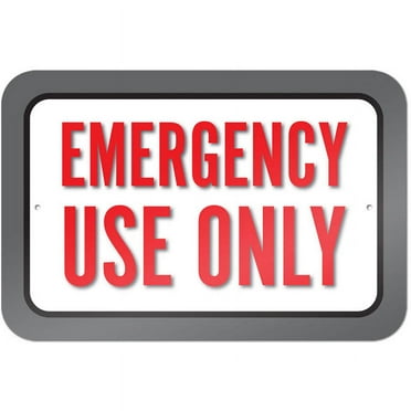 Emergency Use Only Sign