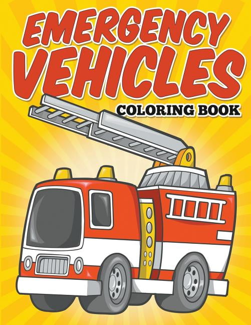 Emergency Vehicles Coloring Book: Kids Coloring Books (Paperback)