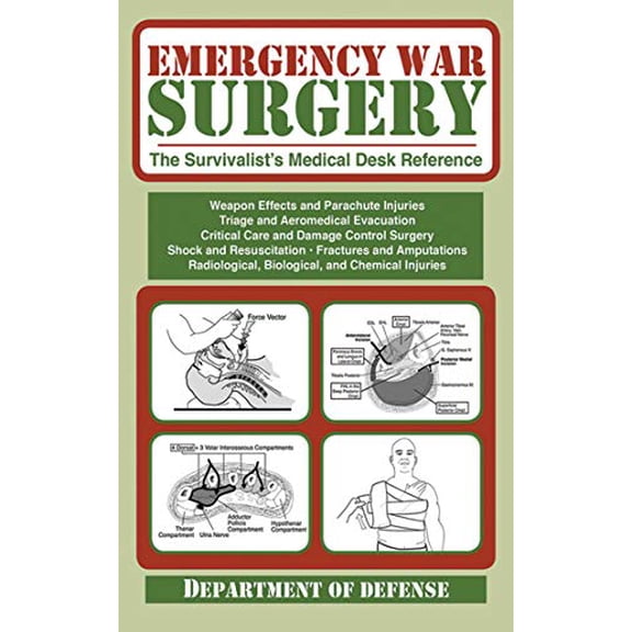 Pre-Owned Emergency War Surgery: The Survivalist's Medical Desk Reference, 9781616083908, 1616083905, Paperback, 1 edition