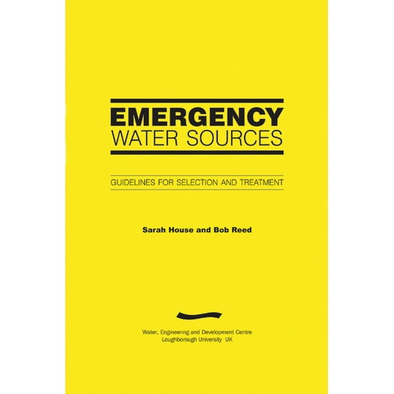 Emergency Water Sources: Guidelines for Selection and Treatment, (Paperback)