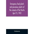 thumbnail image 1 of Emergency food plants and poisonous plants of the islands of the Pacific April 15, 1943, (Paperback), 1 of 1