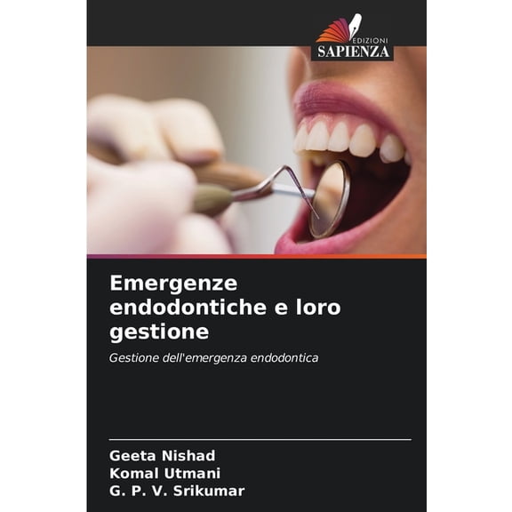 Emergenze endodontiche e loro gestione, (Paperback)