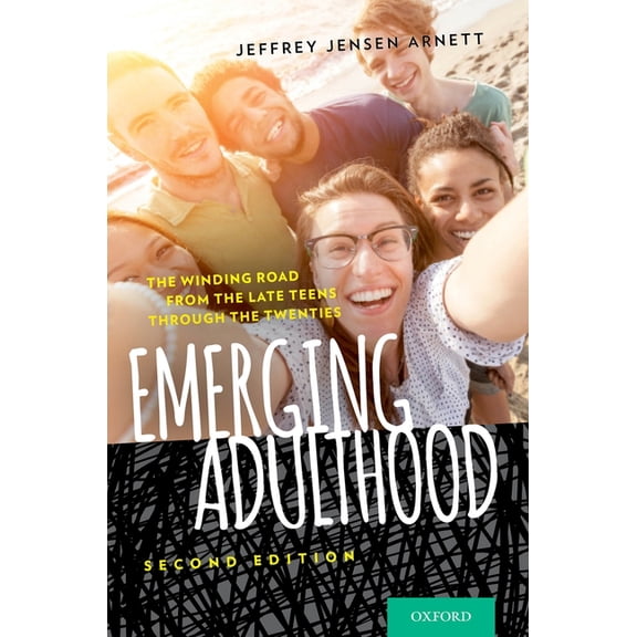 Emerging Adulthood: The Winding Road from the Late Teens Through the Twenties, (Paperback)