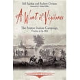 thumbnail image 1 of A Want of Vigilance: The Bristoe Station Campaign, October 9-19, 1863 (Paperback) by Bill Backus, Robert Orrison, 1 of 1