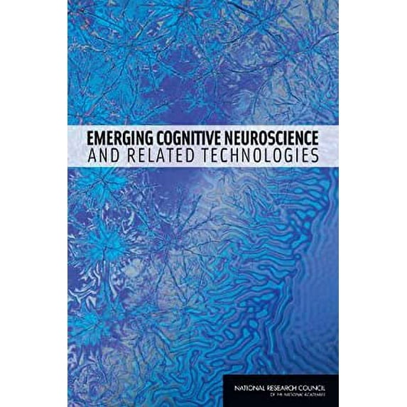 Pre-Owned Emerging Cognitive Neuroscience and Related Technologies (Paperback) 0309118948 9780309118941