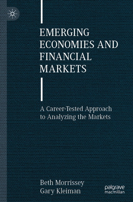 Emerging Economies and Financial Markets: A Career-Tested Approach