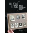 thumbnail image 1 of Emerging Heroes: Wwii-Era Diplomats, Jewish Refugees, and Escape to Japan, (Hardcover), 1 of 1