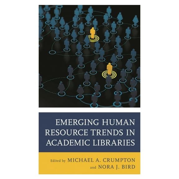 Emerging Human Resource Trends in Academic Libraries, (Hardcover)
