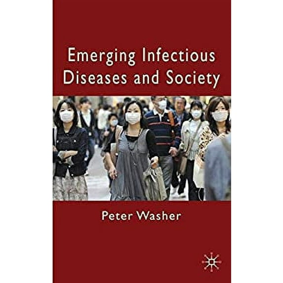 Pre-Owned Emerging Infectious Diseases and Society (Hardcover) 0230221327 9780230221321