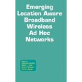 thumbnail image 1 of Emerging Location Aware Broadband Wireless AD Hoc Networks, (Hardcover), 1 of 1