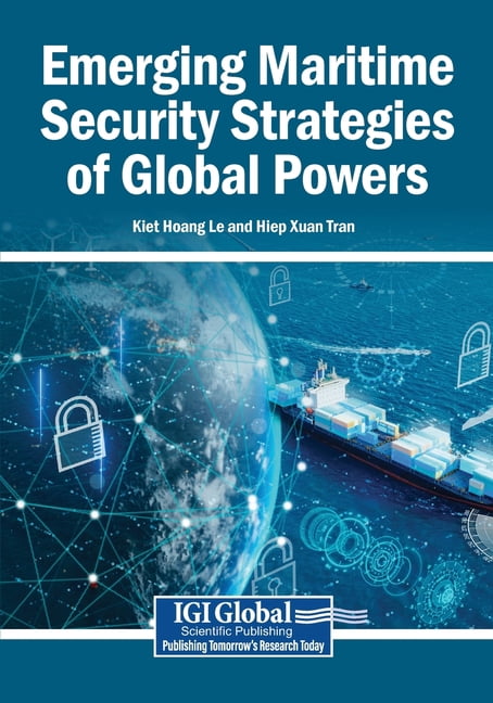 Emerging Maritime Security Strategies of Global Powers, (Paperback)