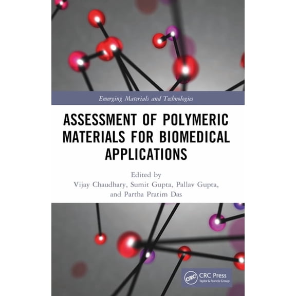Emerging Materials and Technologies Assessment of Polymeric Materials for Biomedical Applications, (Paperback)