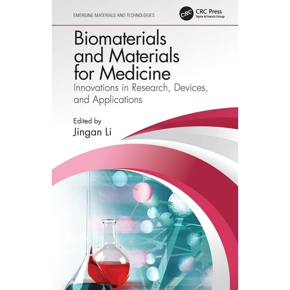 Emerging Materials and Technologies Biomaterials and Materials for Medicine: Innovations in Research, Devices, and Applications, (Hardcover)