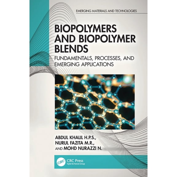 Emerging Materials and Technologies Biopolymers and Biopolymer Blends: Fundamentals, Processes, and Emerging Applications, (Paperback)