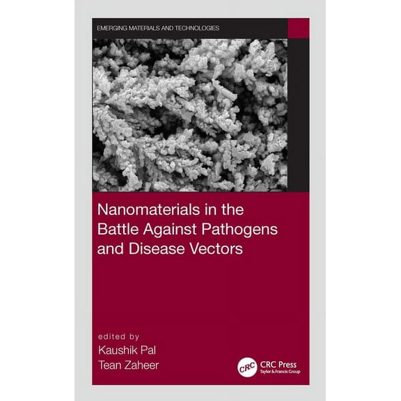 Emerging Materials and Technologies Nanomaterials in the Battle Against Pathogens and Disease Vectors, (Hardcover)