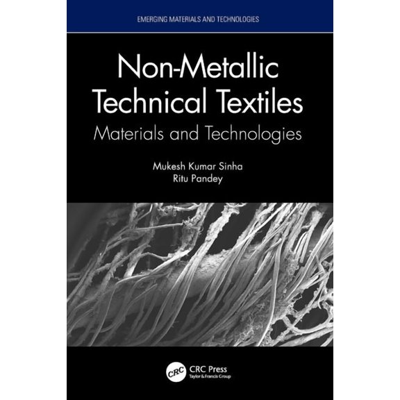 Emerging Materials and Technologies Non-Metallic Technical Textiles: Materials and Technologies, (Paperback)