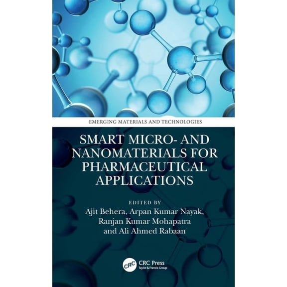 Emerging Materials and Technologies Smart Micro- and Nanomaterials for Pharmaceutical Applications, (Hardcover)