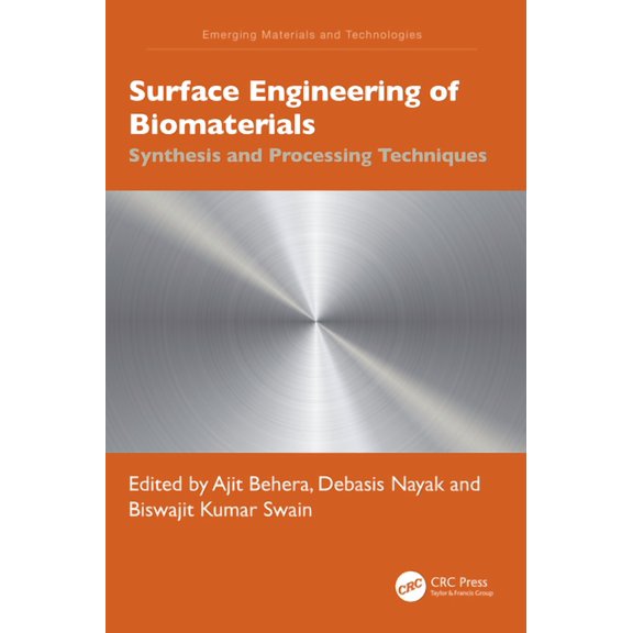 Emerging Materials and Technologies Surface Engineering of Biomaterials: Synthesis and Processing Techniques, (Hardcover)