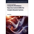 thumbnail image 1 of Emerging Methodologies and Applications  Composite Disturbance Rejection Control (Cdrc) for Complex Dynamic Systems, (Paperback), 1 of 1