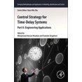 thumbnail image 1 of Emerging Methodologies and Applications  Control Strategy for Time-Delay Systems: Part II: Engineering Applications, Book 2, (Paperback), 1 of 1