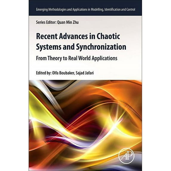 Emerging Methodologies and Applications Recent Advances in Chaotic Systems and Synchronization: From Theory to Real World Applications, (Paperback)