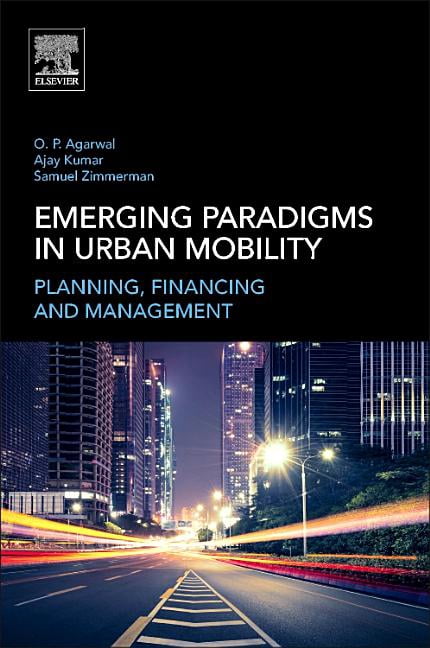 Emerging Paradigms in Urban Mobility: Planning, Financing and Management, (Paperback)