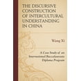 thumbnail image 1 of Emerging Perspectives on Education in Ch Discursive Construction of Intercultural Understanding in China: A Case Study of an International Baccalaureate Diploma , (Hardcover), 1 of 1