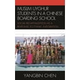 thumbnail image 1 of Emerging Perspectives on Education in Ch Muslim Uyghur Students in a Chinese Boarding School: Social Recapitalization as a Response to Ethnic Integration, (Hardcover), 1 of 1