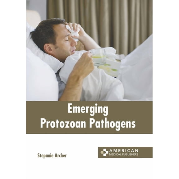Emerging Protozoan Pathogens, (Hardcover)