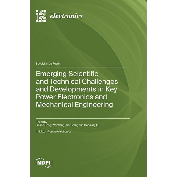 Emerging Scientific and Technical Challenges and Developments in Key Power Electronics and Mechanical Engineering, (Hardcover)