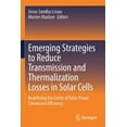 thumbnail image 1 of Emerging Strategies to Reduce Transmission and Thermalization Losses in Solar Cells: Redefining the Limits of Solar Powe, (Paperback), 1 of 1