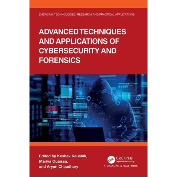 Emerging Technologies Advanced Techniques and Applications of Cybersecurity and Forensics, (Paperback)