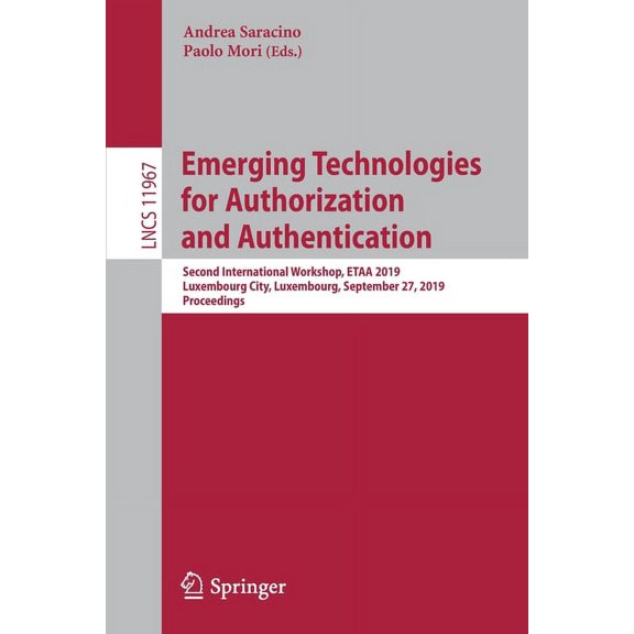 Emerging Technologies for Authorization and Authentication: Second International Workshop, Etaa 2019, Luxembourg City, L, (Paperback)