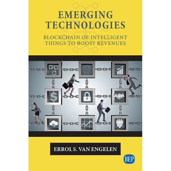 Emerging Technologies: Blockchain of Intelligent Things to Boost Revenues, (Paperback)
