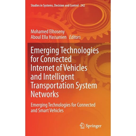 Studies in Systems, Decision and Control Emerging Technologies for Connected Internet of Vehicles and Intelligent Transportation System Networks: Emerging Techno, Book 242, (Hardcover)