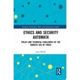 thumbnail image 1 of Emerging Technologies, Ethics and Intern Ethics and Security Automata: Policy and Technical Challenges of the Robotic Use of Force, (Paperback), 1 of 1
