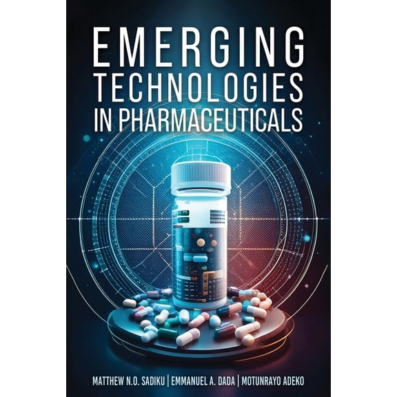 Emerging Technologies In Pharmaceuticals, (Paperback)