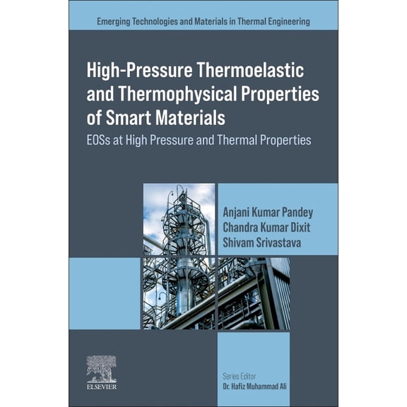 Emerging Technologies and Materials in T High-Pressure Thermoelastic and Thermophysical Properties of Smart Materials: Eoss at High Pressure and Thermal Properti, (Paperback)