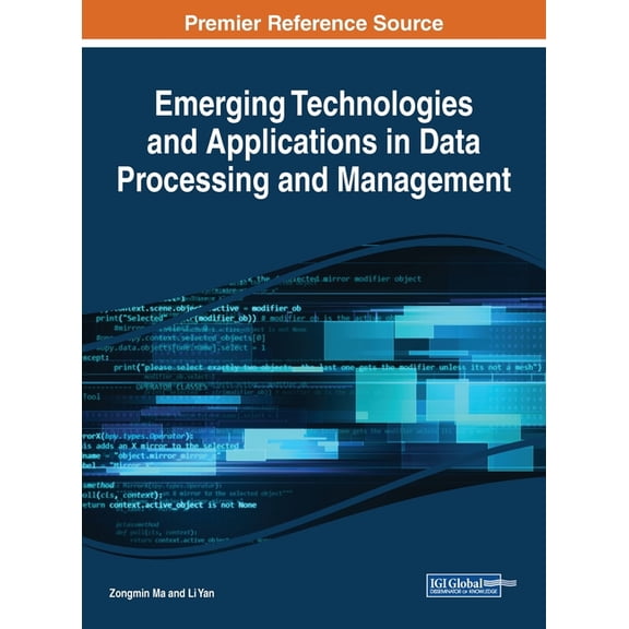Emerging Technologies and Applications in Data Processing and Management (Hardcover)