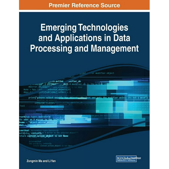 Emerging Technologies and Applications in Data Processing and Management, (Paperback)
