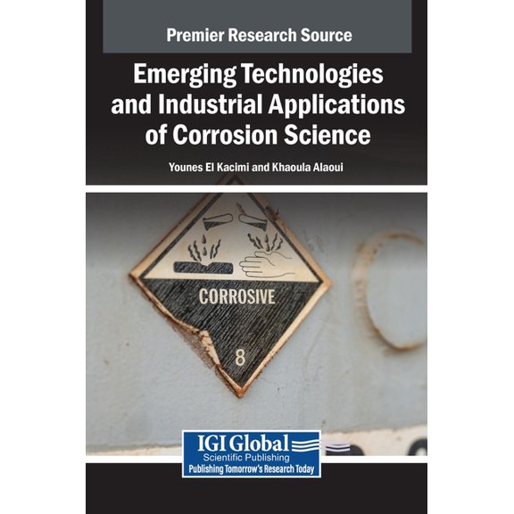 Emerging Technologies and Industrial Applications of Corrosion Science, (Hardcover)