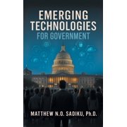 Emerging Technologies for Government, Hardcover