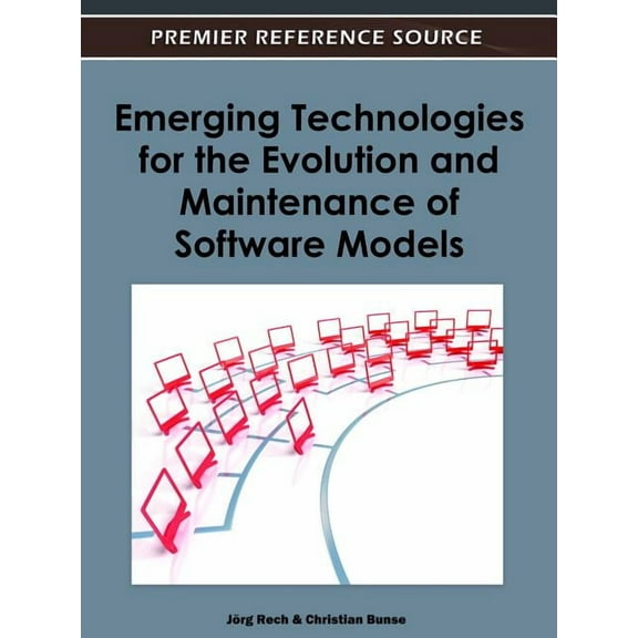 Emerging Technologies for the Evolution and Maintenance of Software Models (Hardcover)