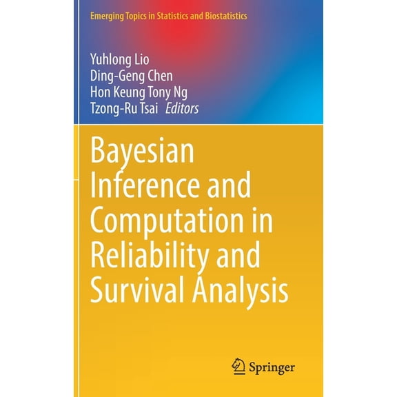 Emerging Topics in Statistics and Biosta Bayesian Inference and Computation in Reliability and Survival Analysis, (Hardcover)