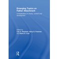 thumbnail image 1 of Emerging Topics on Father Attachment: Considerations in Theory, Context and Development, (Paperback), 1 of 1